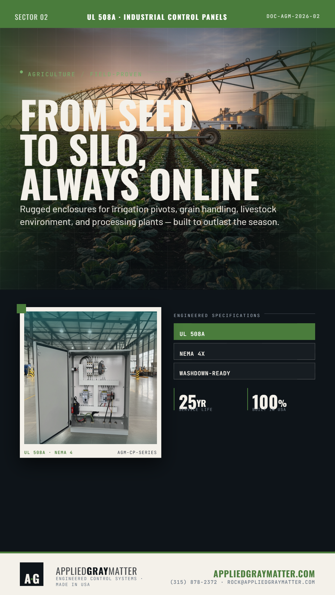 From seed to silo, always online.
Agriculture doesn’t stop for weather, dust, vibration, or long days in the field—and neither should your control system.
Applied Gray Matter designs UL 508A industrial control panels built for agricultural environments, including irrigation pivots, grain handling, livestock operations, and processing plants. Our panels are engineered for rugged performance with NEMA 4X enclosures, washdown-ready protection, and field-proven durability.
What sets our panels apart?
** Built to spec by certified UL 508A technicians.
** Designed for industrial-grade field life.
**Engineered, not assembled.
When uptime matters, you need control systems that are built to outlast the season.
Call Us At (315) 878-2372 or Visit Us Online At
https://lnkd.in/gjX6uauM
#UL508A #IndustrialControlPanels #AgricultureTechnology #Automation #ControlSystems #NEMA4X #Manufacturing #IndustrialAutomation #AppliedGrayMatter #controlpanels #industrialcontrols #ULCertified #industrialAgriculture #factories